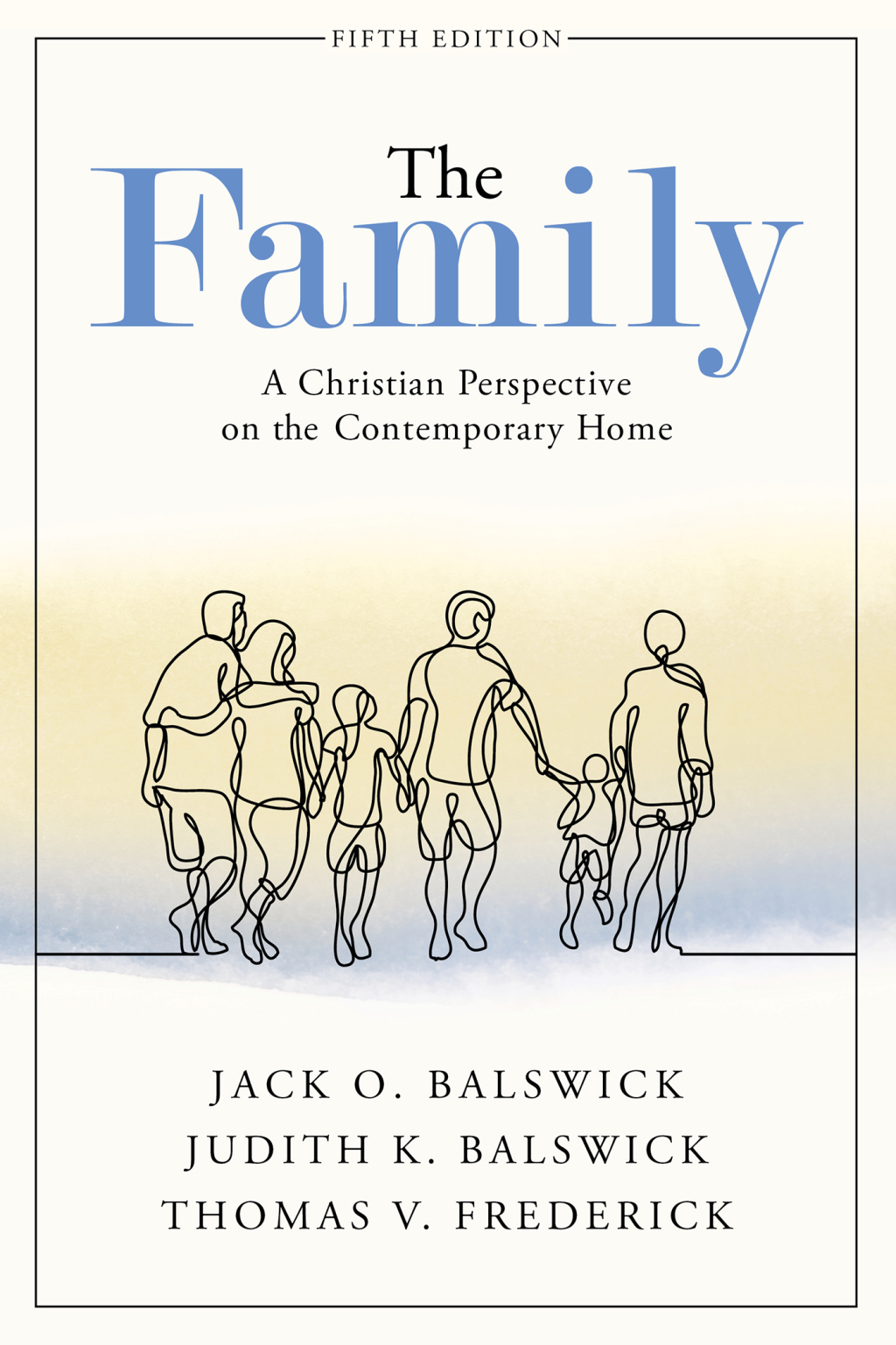 9781493432035.jpg The Family 5th Edition A Christian Perspective on the Contemporary Home - Image 1