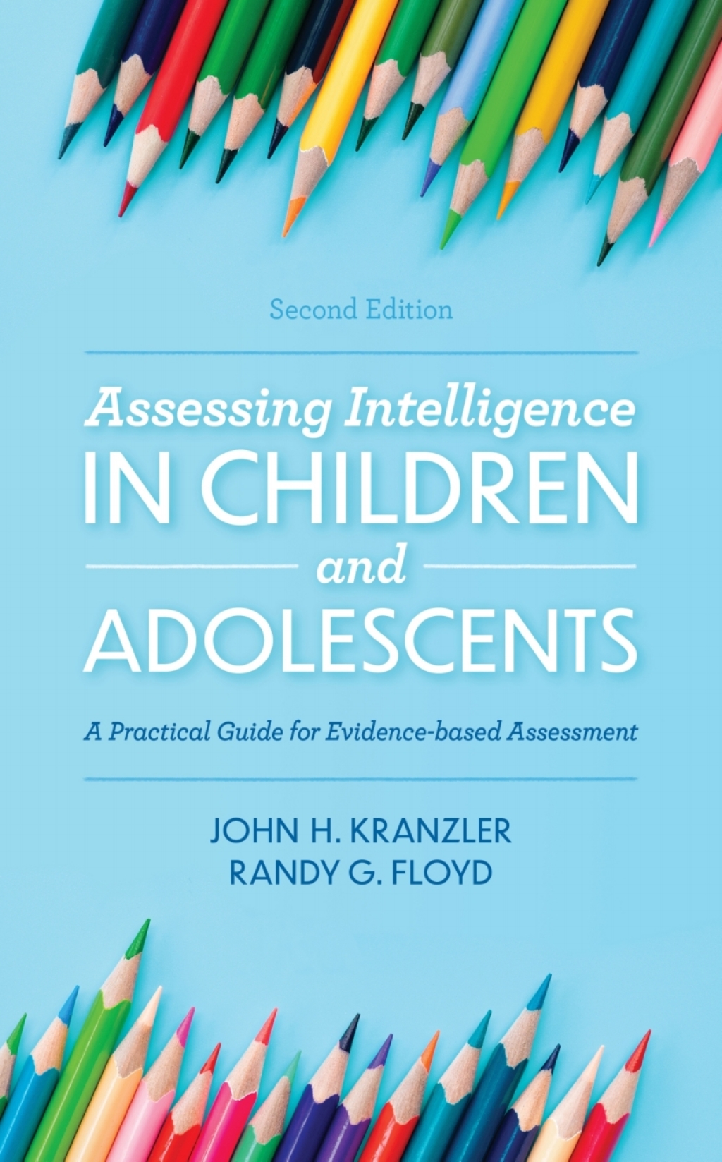 9781538127162.jpg Assessing Intelligence in Children and Adolescents 2nd Edition A Practical Guide for Evidence-based Assessment - Image 1