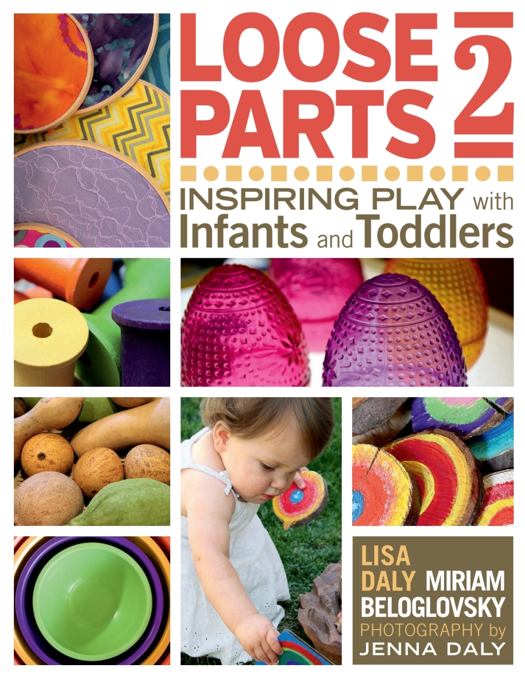 9781605544656.jpg Loose Parts 2 Inspiring Play with Infants and Toddlers - Image 1