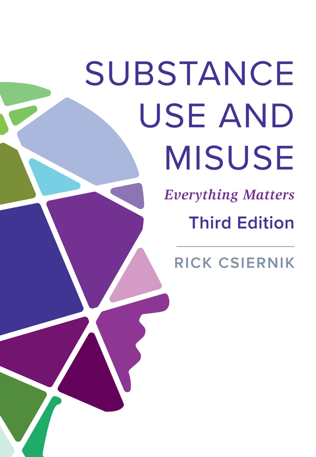 CS-Substance Use and Abuse FullCover-F.indd Substance Use and Misuse 3rd Edition Everything Matters - Image 1