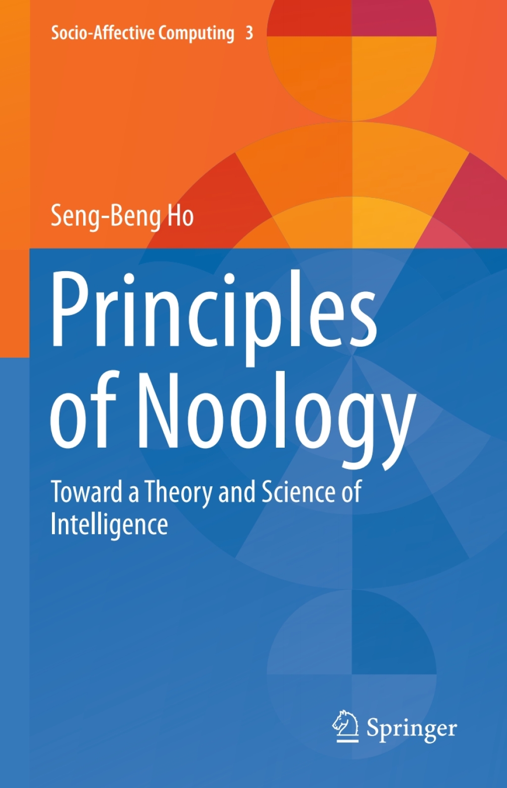 9783319321134.jpg Principles of Noology Toward a Theory and Science of Intelligence - Image 1