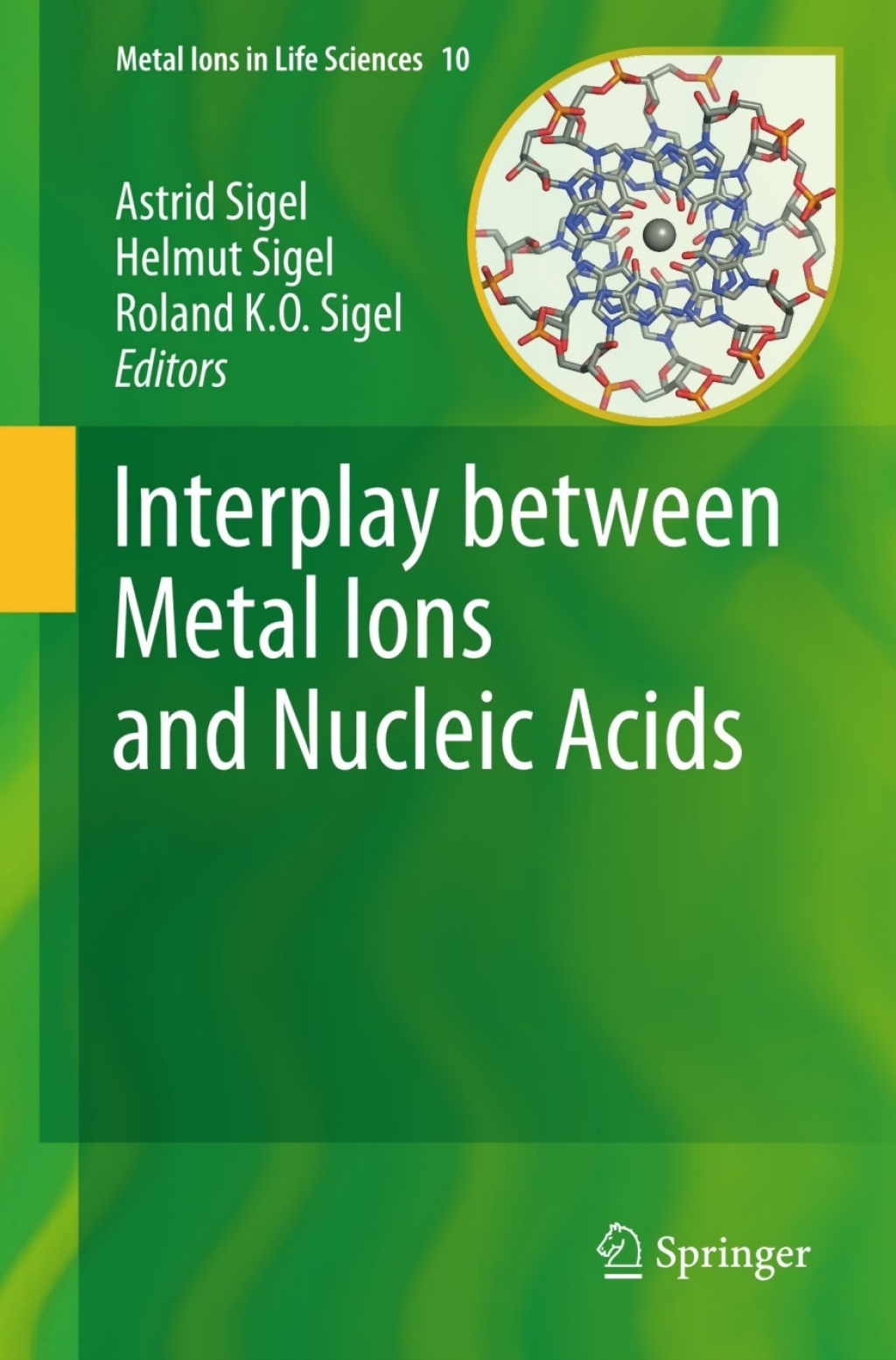 9789400721722.jpg Interplay between Metal Ions and Nucleic Acids - Image 1