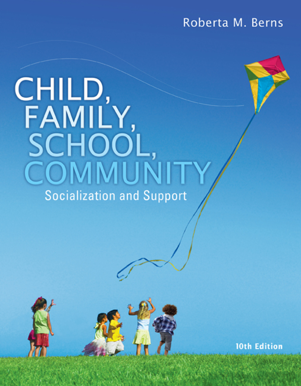 9798214339634.jpg Child, Family, School, Community: Socialization and Support 10th Edition - Image 1