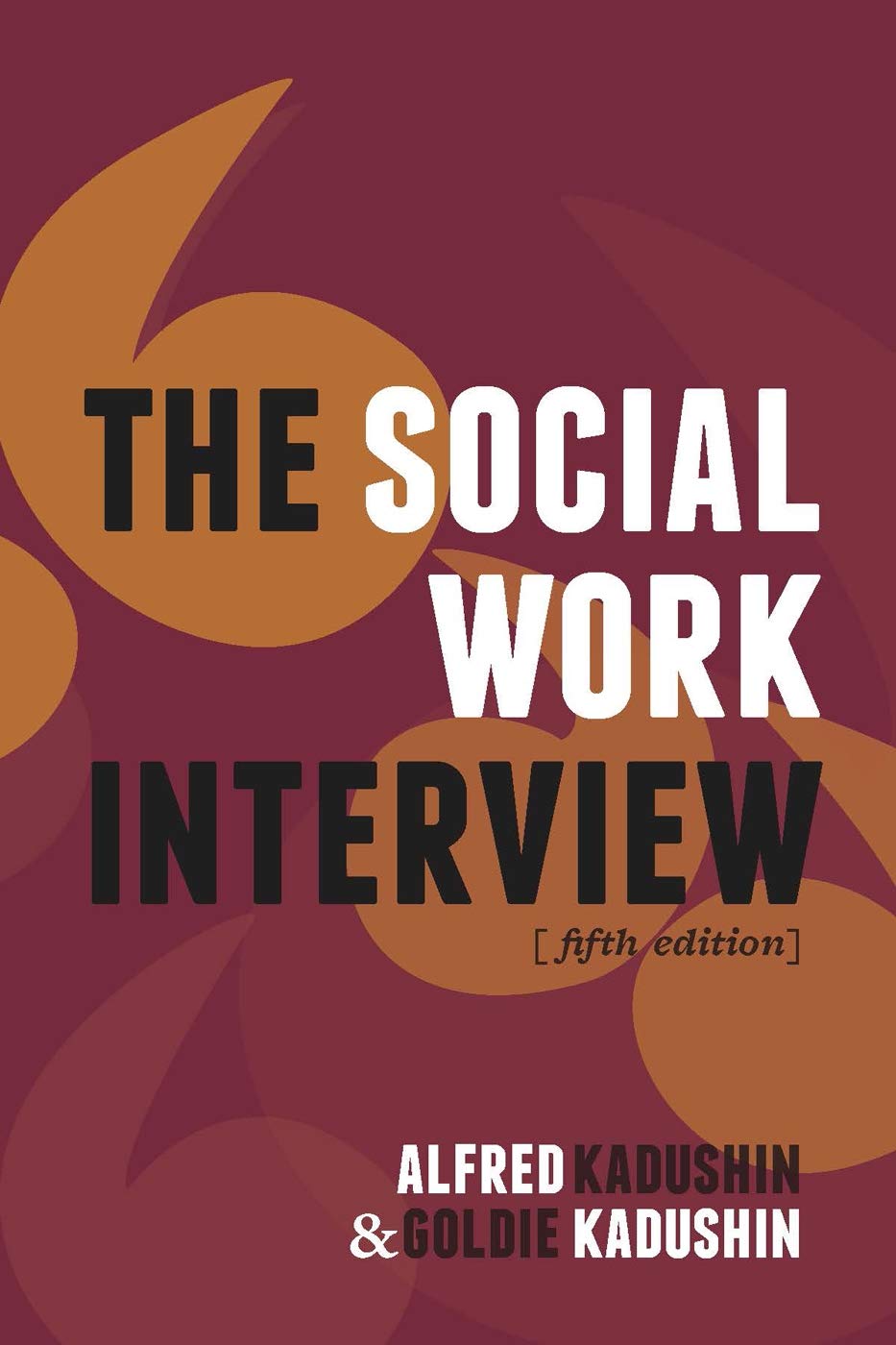 c985a012359128c2c19d3378f3b5412dd8f778766e4dc8394444d435effd367e.jpg The Social Work Interview 5th Edition - Image 1