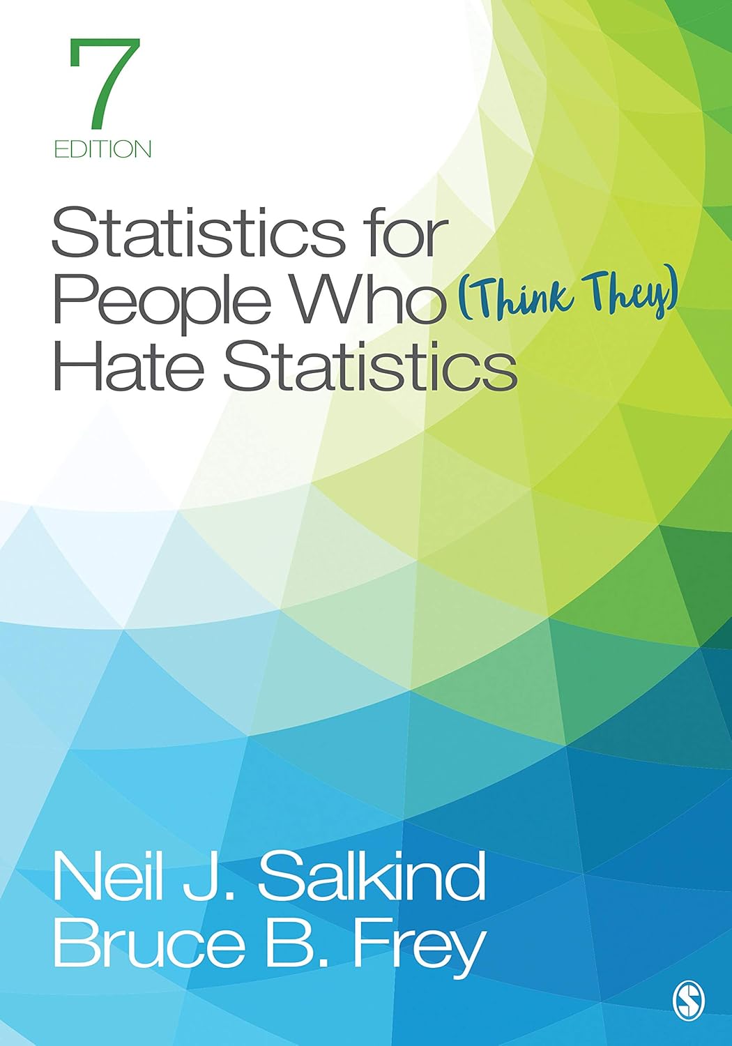 fe36f534fb488468fd1e0a566e6626fdb6d8be59ff90fd0e263acadab8fa4735.jpg Statistics for People Who (Think They) Hate Statistics 7th Edition - Image 1
